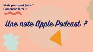 noter et laisser un commentaire de podcast sur apple podcast