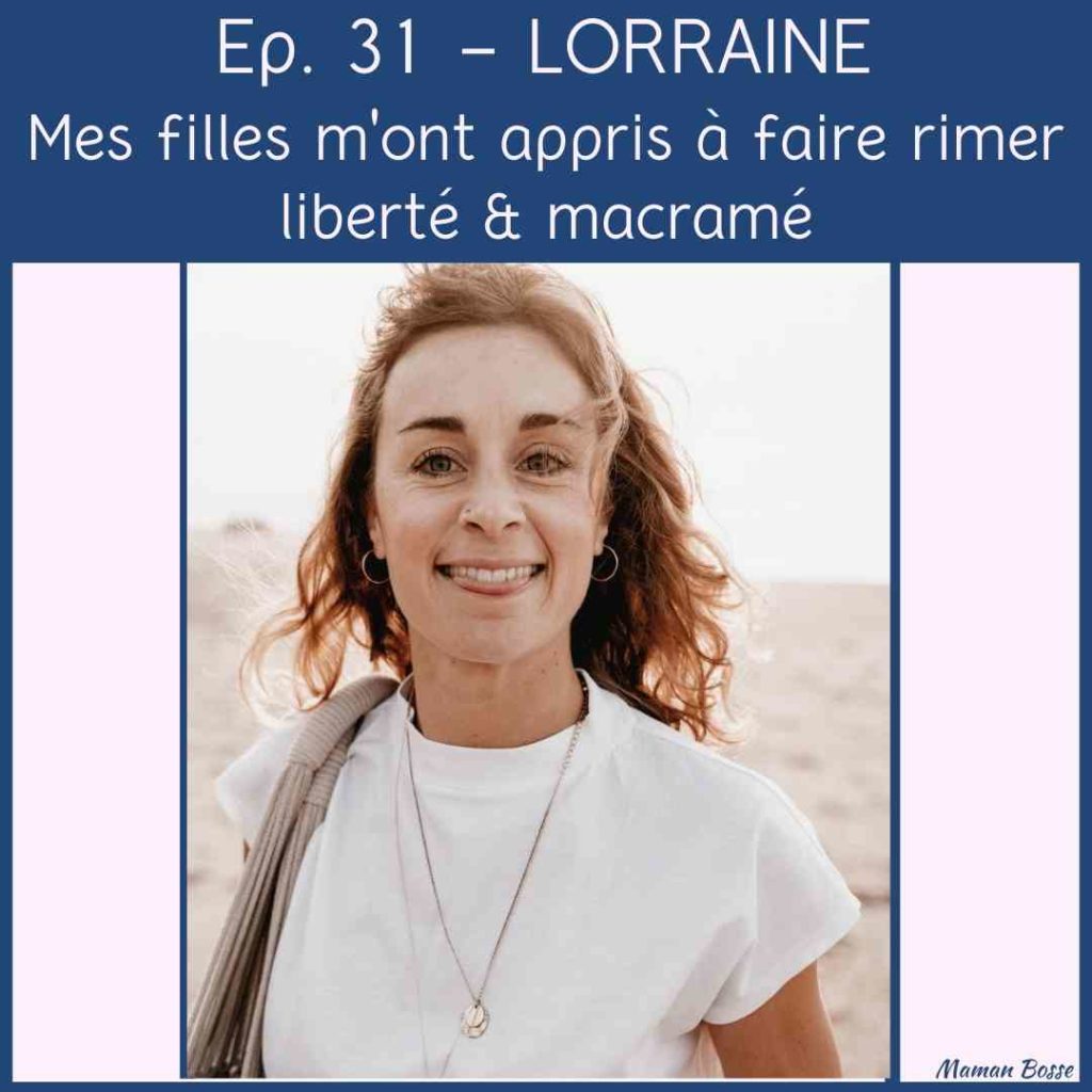 maman bosse podcast lorraine mamasita