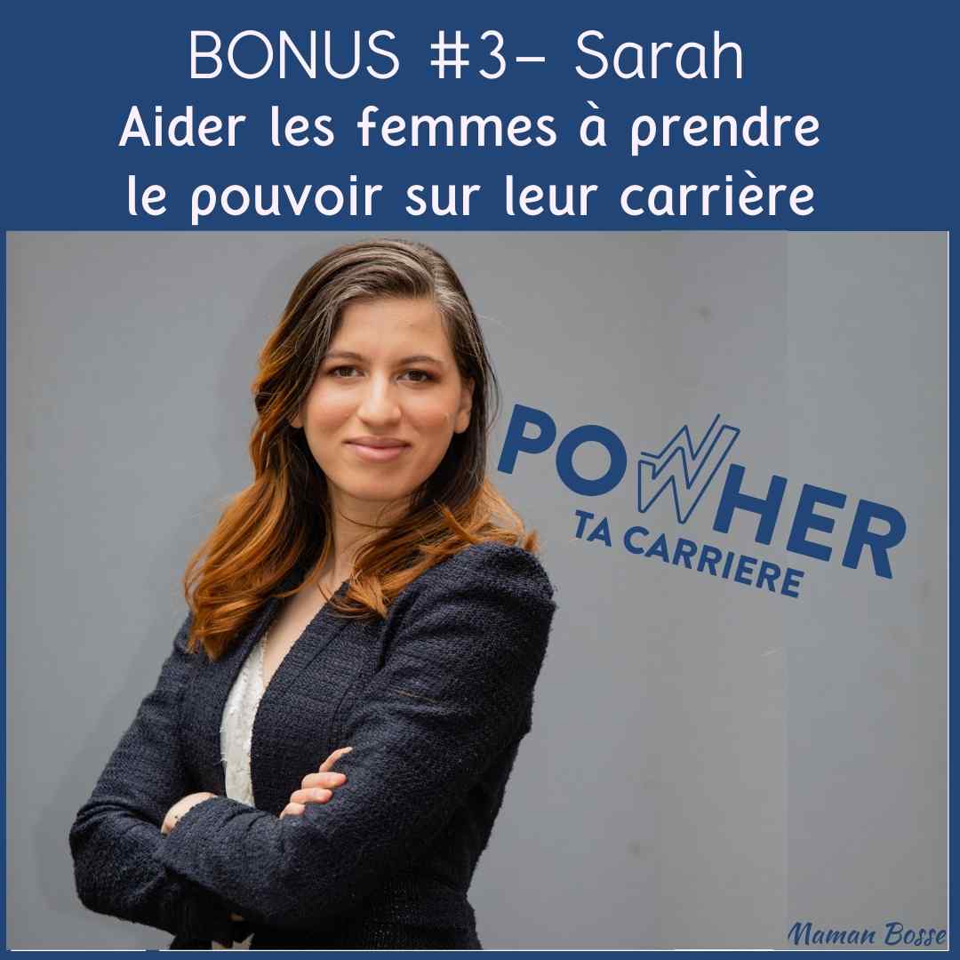 podcast maman bosse sarah zitouni powher ta carriere