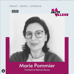 podcast ma juste valeur maman bosse