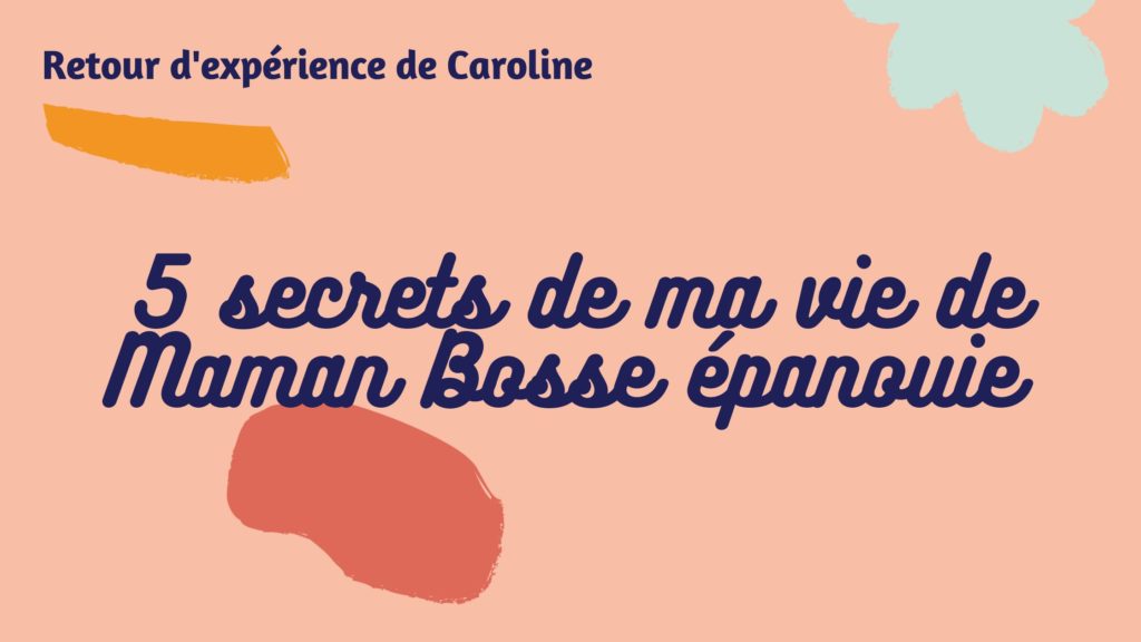 secret vie maman bosse épanouie