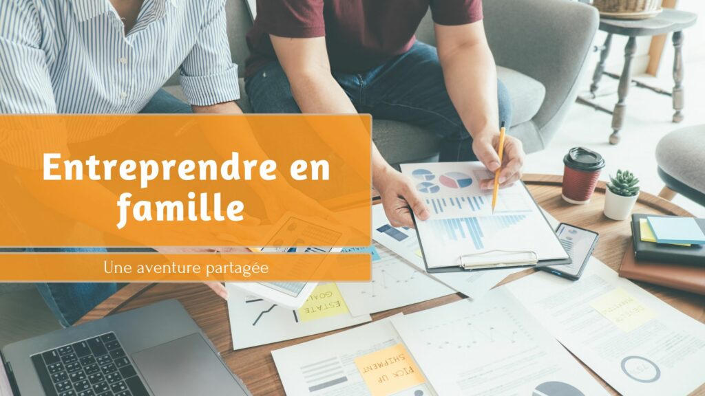 entreprendre en famille